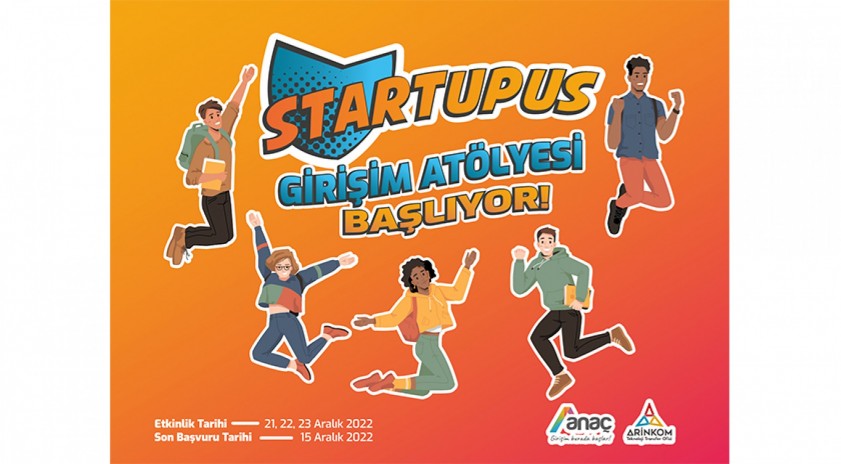 “Startupus Girişim Atölyesi” başlıyor