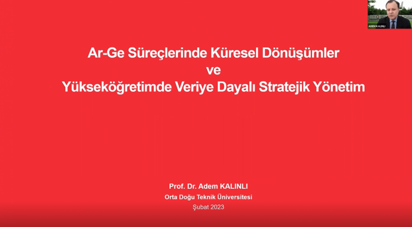 “Ar- Ge Süreçlerinde Küresel Dönüşümler ve Yükseköğretimde Veriye Dayalı Stratejik Yönetim” başlıklı konferans  gerçekleştirildi