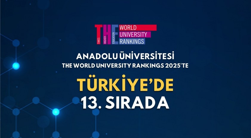 Anadolu Üniversitesi THE World University Rankings 2025’te 13. sırada