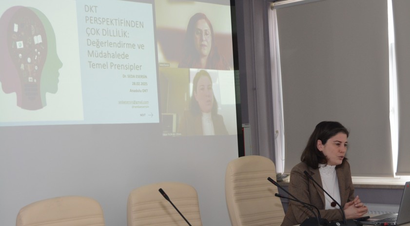 “DKT Perspektifinden Çok Dillilik: Değerlendirme ve Müdahalede Temel Prensipler” semineri düzenlendi