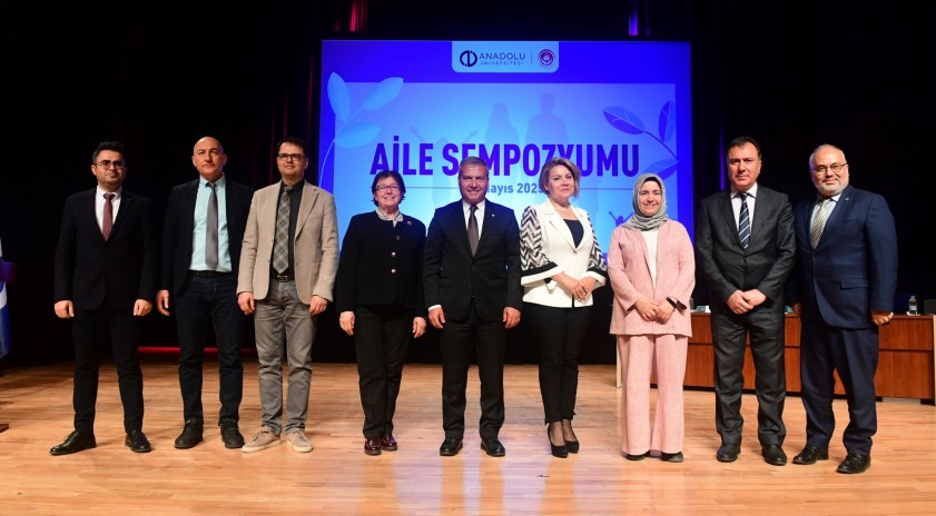 Anadolu Üniversitesinde “Aile Sempozyumu” düzenlendi