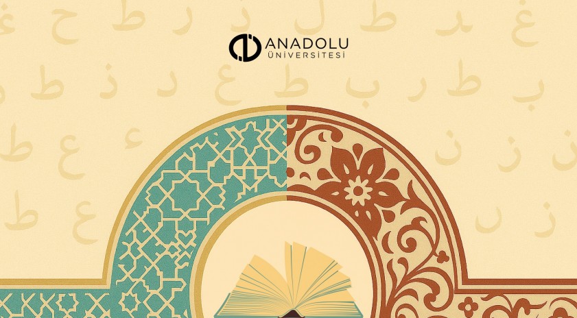 Anadolu Üniversitesi Arapça Mütercim ve Tercümanlık Programı ilk öğrencilerini bekliyor