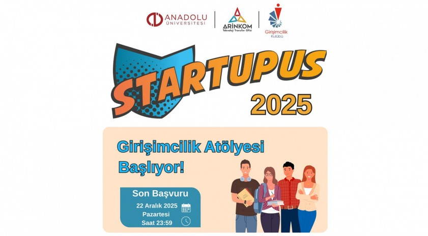 STARTUPUS Girişimcilik At&ouml;lyesi 2025 başvuruları başladı