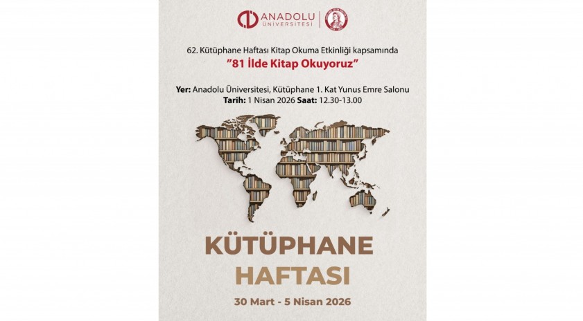 Anadolu &Uuml;niversitesi&rsquo;nde &ldquo;81 İlde Kitap Okuyoruz&rdquo; etkinliği d&uuml;zenlenecek