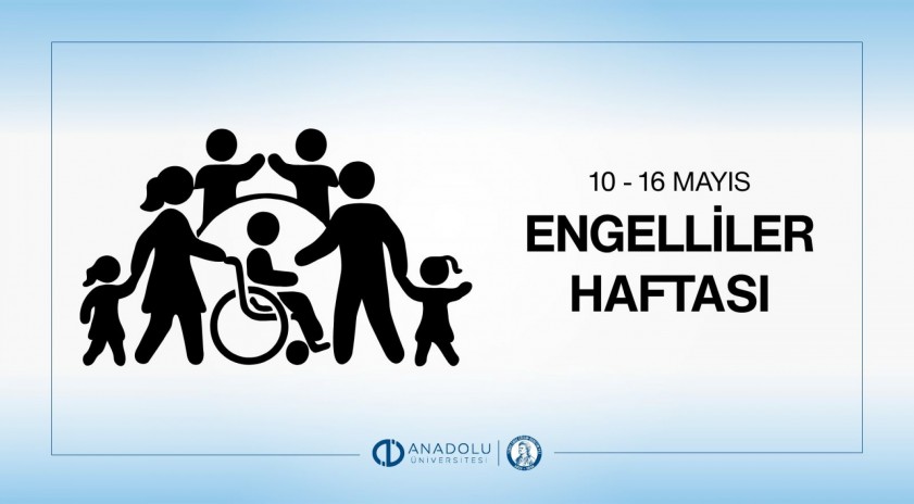 Anadolu &Uuml;niversitesinden Engelliler Haftasında engelsiz vizyon